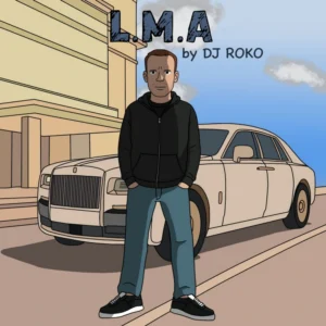 L.M.A Feat DJ Roko Cover Image