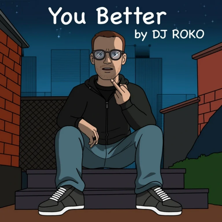 You Better Feat DJ Roko Cover
